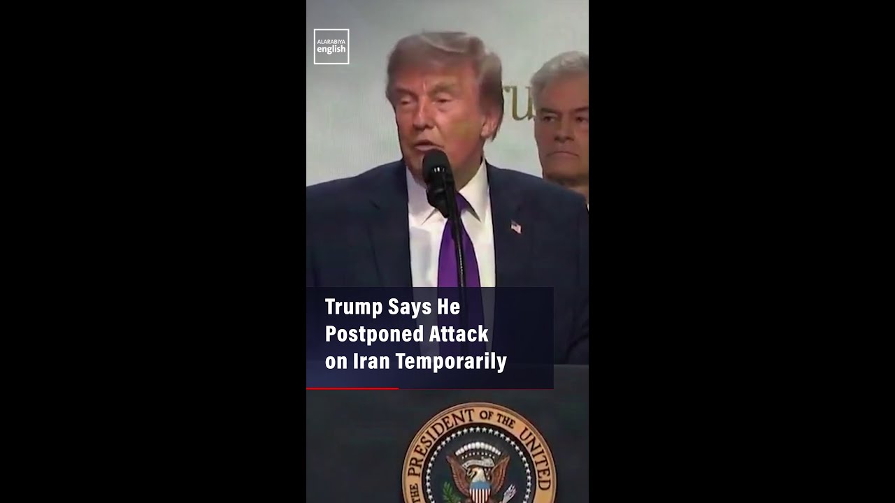 Video | Trump Says He Postponed Attack on Iran Temporarily