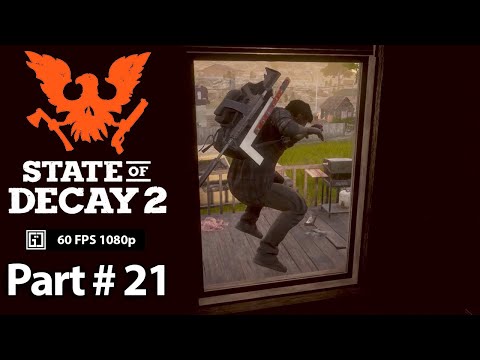 State of Decay 2 Gameplay Part 21 Walkthrough No Commentary