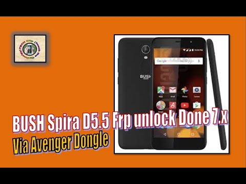 BUSH Spira D5.5 Frp unlock done android 7.x (MT6737T) 100% | TECH City