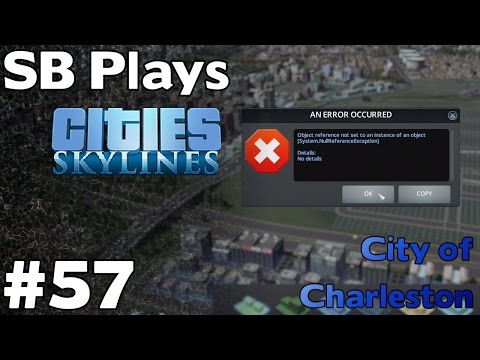 Attack of the Killer Error Message - SB Plays Cities Skylines ep57