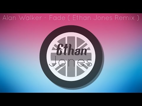 Alan Walker - Fade ( Ethan Jones Remix ) ( Copyright Free )