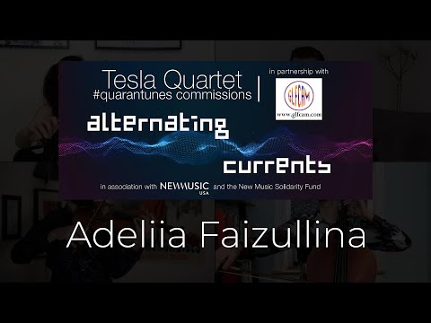 Adeliia Faizullina "Drops and Ripples" | Alternating Currents | Tesla Quartet | #Quarantunes