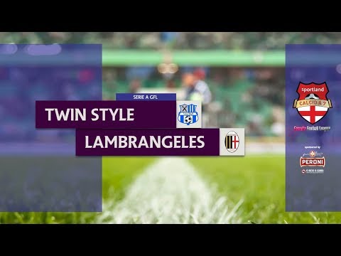 TWIN STYLE vs LAMBRANGELES - Serie A GFL
