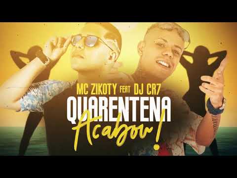 QUARENTENA ACABOU - MC ZIKOTY feat DJ CR7 ( DZ7 Produções )
