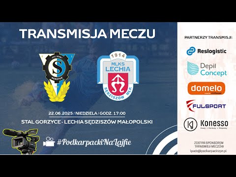 🔴[NA ŻYWO] STAL GORZYCE - LECHIA SĘDZISZÓW MŁP. | Baraż o awans do IV ligi | 2025-06-22, godz 17.00]