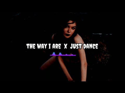 Talk To Me Girl - The Way I Are x Just Dance (Rimix Mashup) Lady Gaga x Timbaland Nelly Furtado