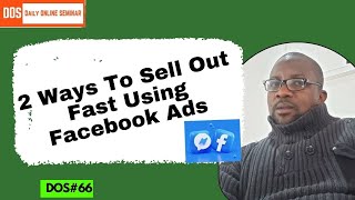 2 Ways To Sell Out Fast Using Facebook Ads