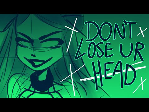 Don't Lose Ur Head || Six Animatic