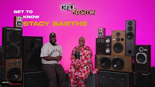 Get to know Stacy Barthe with Critical Breakdown