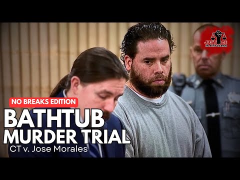 The Bathtub Murder Trial – State v. Jose Morales – Day 2 - NO BREAKS EDITION