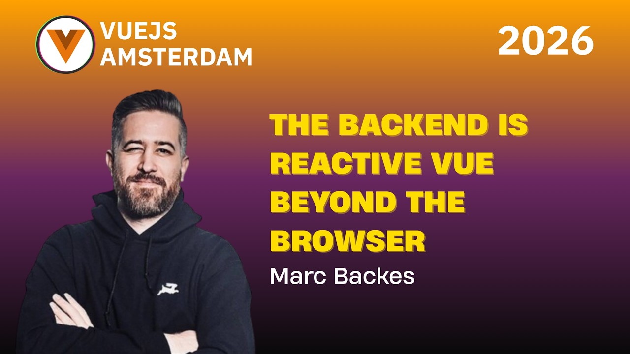 Marc Backes - The Backend is Reactive Vue Beyond the Browser