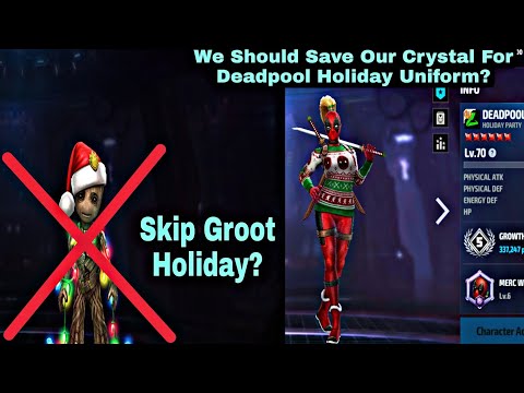 We Should Save Our Crystal For Deadpool Holiday Uniform? Skip Groot Holiday? - Marvel Future Fight
