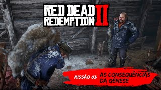 RED DEAD REDEMPTION 2 - As Consequências da Gênese #03