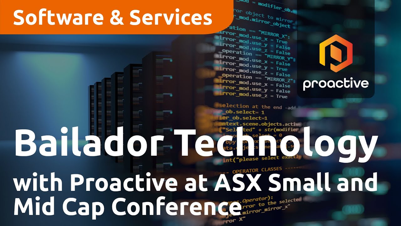 Bailador Technology Investments with Proactive at ASX Small and Mid Cap Conference