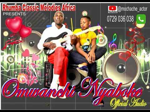 Omwanchi nyaboke mp3