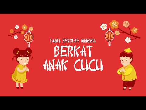 Lagu Anak Sekolah Minggu : BERKAT ANAK CUCU