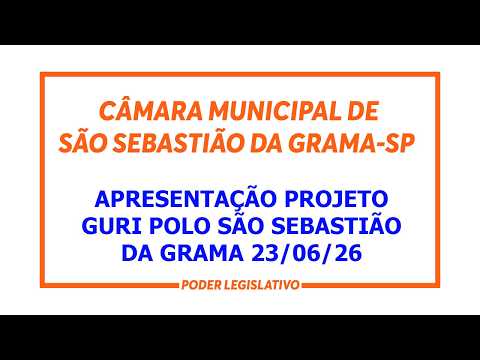 APRESENTAÇÃO PROJETO GURI POLO SÃO SEBASTIÃO DA GRAMA 23/06/26