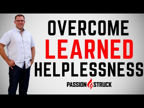 How to go from Learned Helplessness to Learned Optimism? | Passion Struck Podcast