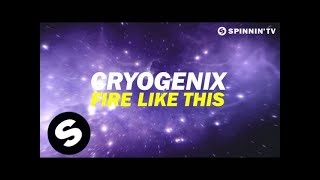 Cryogenix - Fire Like This (OUT NOW)