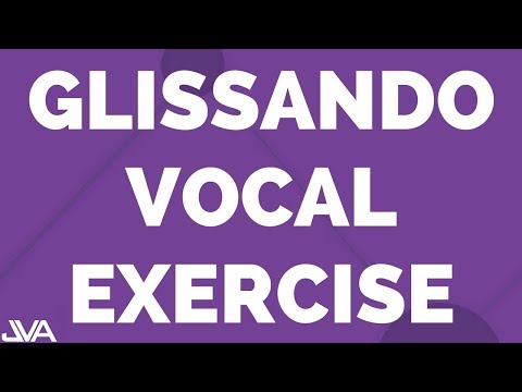GLISSANDO VOCAL EXERCISE