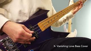 X(X JAPAN)- Vanishing Love Bass cover ベース カバー