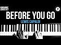 Lewis Capaldi - Before You Go Karaoke SLOWER Acoustic Piano Instrumental Cover Lyrics LOWER KEY
