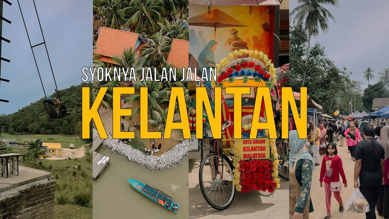 Siapa sangka Kelantan ni destinasi best nak bercuti!