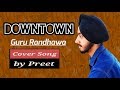 Downtown Full Video Guru Randhawa Preet Saini Whatsapp Status Latest Punjabi Songs 2018
