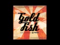 Goldfish - Fort Knox (ft. Sakhile Moleshe) (Audio)