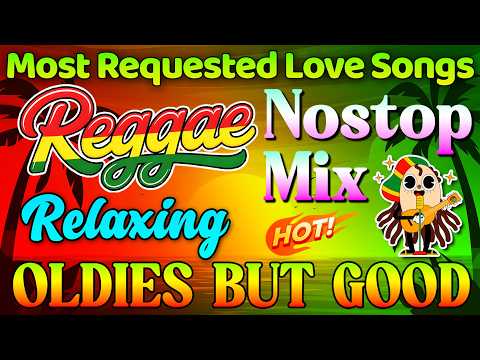 NONSTOP MIX RELAXING REGGAE MUSIC 2026 🎸 NEW REGGAE LOVE SONGS 2026 🔔 ALL TIME FAVORITE REGGAE SONGS