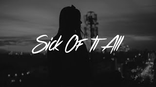 Blackbear - SICK OF IT ALL (Lyrics)
