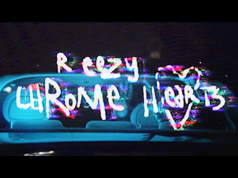 reezy - CHROME HEARTS (official video)
