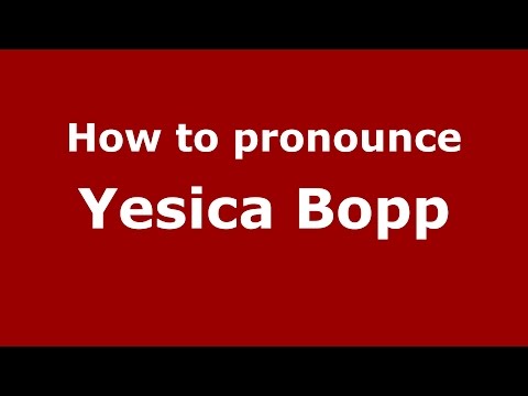 How to pronounce Yesica Bopp (Spanish/Argentina) - PronounceNames.com