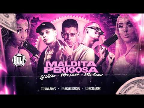 MALDITA PERIGOSA - TIKTOK ( MC LEEK, MC SCAR & DJ VILÃO )