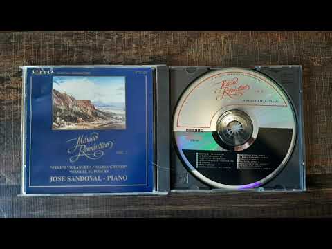 México Romántico Vol. 2 * Felipe Villanueva * María Grever * Manuel M. Ponce * José Sandoval - Piano