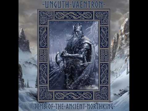 Unguth Vaentron - Tomb Of The Ancient Northking