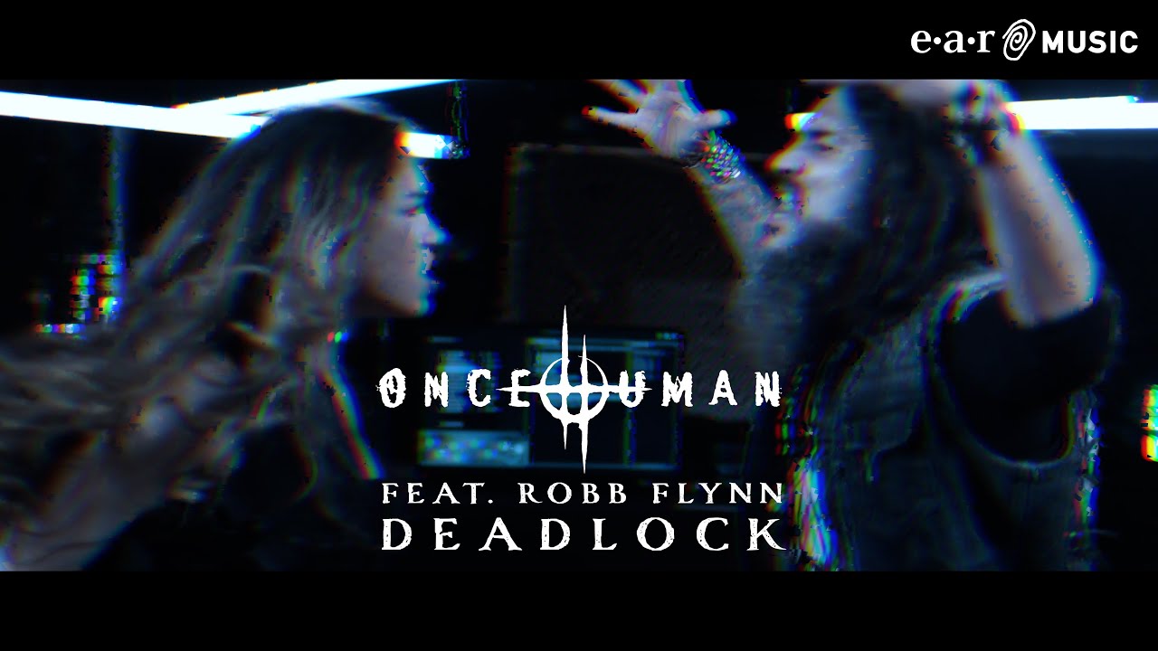Once Human 'Deadlock' feat. Robb Flynn - Official Video - New album 'Scar Weaver' Out Now - YouTube