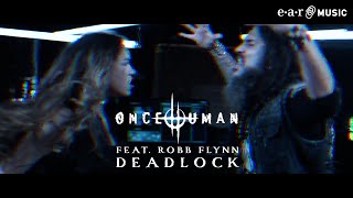 Once Human &#39;Deadlock&#39; feat. Robb Flynn - Official Video - New album &#39;Scar Weaver&#39; Out Now