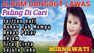 Download lagu BUKAN TAK MAMPU‼️ALBUM DANGDUT LAWAS MIRNAWATI mp3