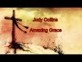 Amazing Grace by Judy Collins (Best Version Official)