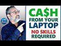 7 Ways To Earn Money With A Laptop With No Skills Or Products