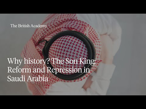 Why history? The Son King: Reform and Repression in Saudi Arabia
