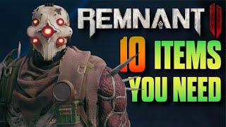 TOP 10 Items Everyone Should Have in Remnant 2