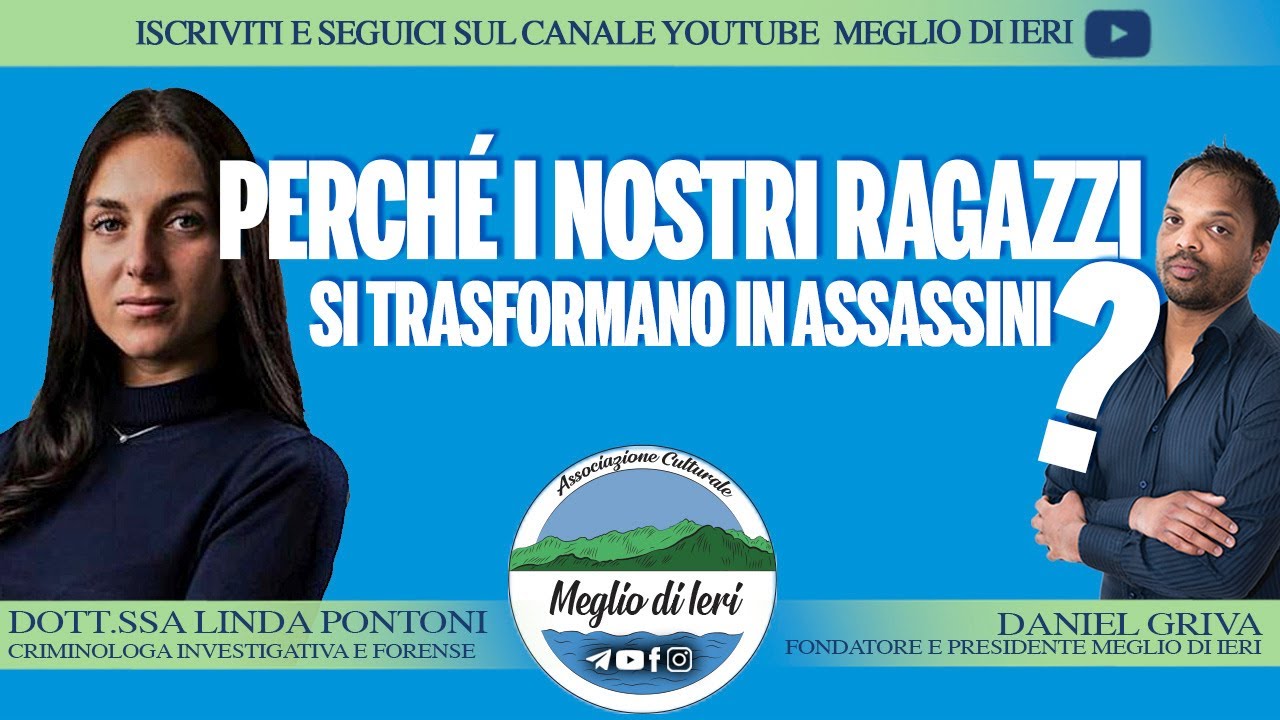 Perché i nostri ragazzi si trasformano in assassini? - LINDA PONTONI - Criminologa