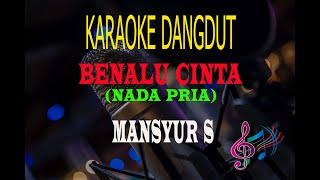 Download lagu Karaoke Benalu Cinta Nada Pria - Mansyur S (Karaoke Dangdut Tanpa Vocal) mp3 Download lagu Karaoke Benalu Cinta Nada Pria - Mansyur S (Karaoke Dangdut Tanpa Vocal) mp3
