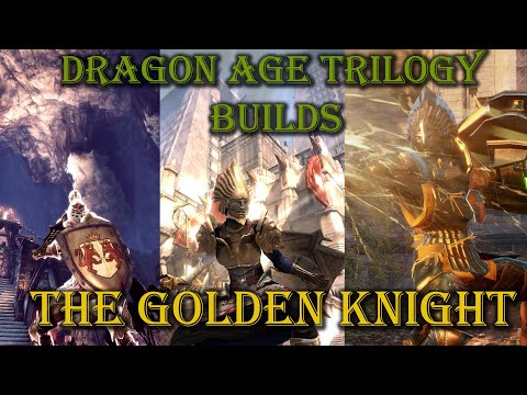 The Golden Knight - Dragon Age Trilogy Builds