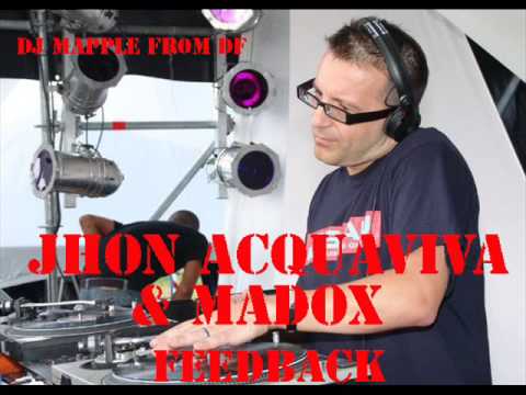 Feedback  - John Acquaviva & Madox