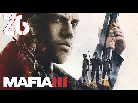 "Southern Union" Mafia 3 | No Commentary Walkthrough Part 26