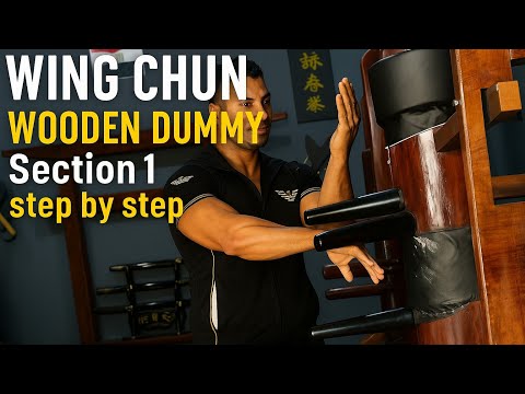 Wing Chun Wooden Dummy – Section 1 Explained Step by Step | Real Application Training