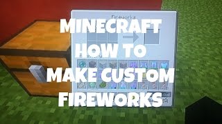 Minecraft How To Make Custom Fireworks